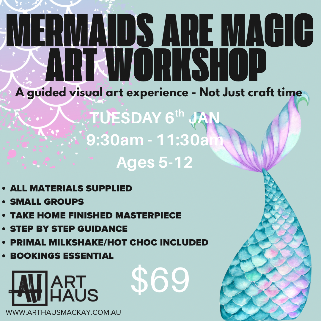MERMAIDS ARE MAGIC ART WORKSHOP